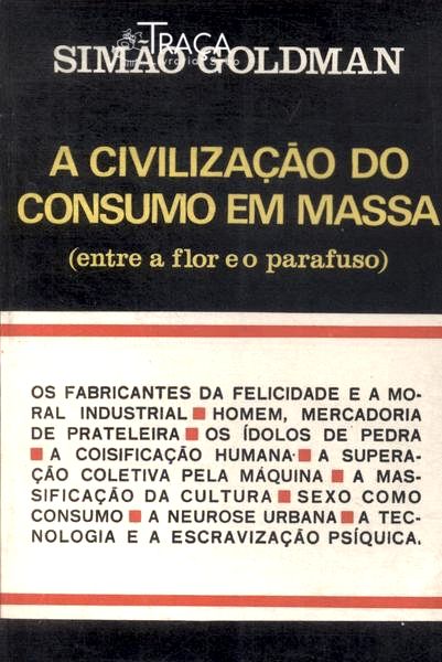 A Civilização Do Consumo Em Massa (Autógrafo)