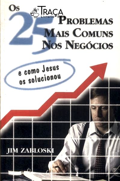 Os 25 Problemas Mais Comuns Nos Negócios