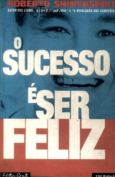 O Sucesso É Ser Feliz