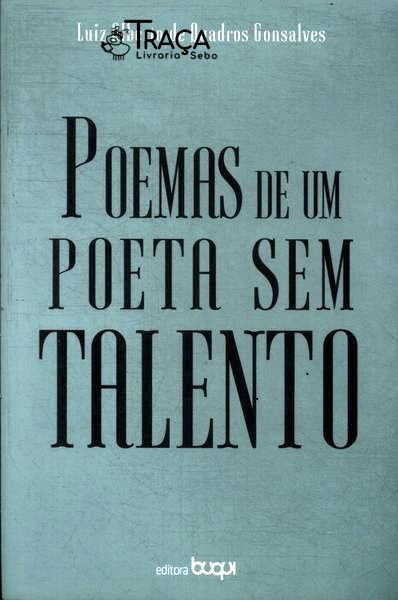 Poemas De Um Poeta Sem Talento