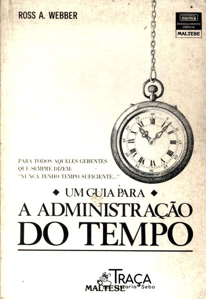 Um Guia para a Administração do Tempo