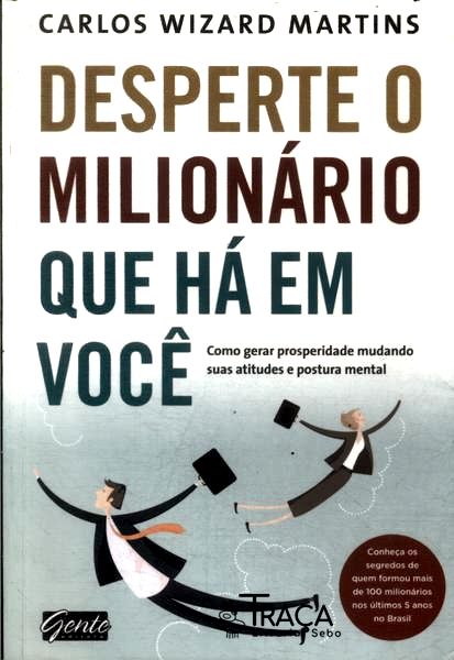 Desperte o Milionário Que Há em Você