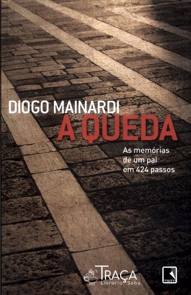 A Queda: as Memórias de Um Pai em 424 Passos