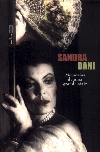 Sandra Dani: Memórias de Uma Grande Atriz