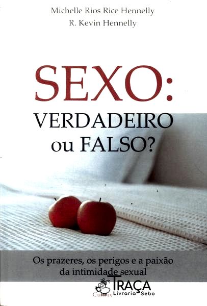 Sexo: Verdadeiro Ou Falso?