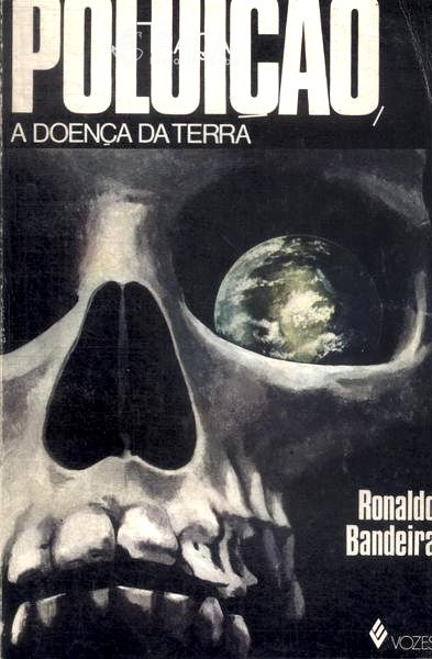 Poluição, a Doença da Terra