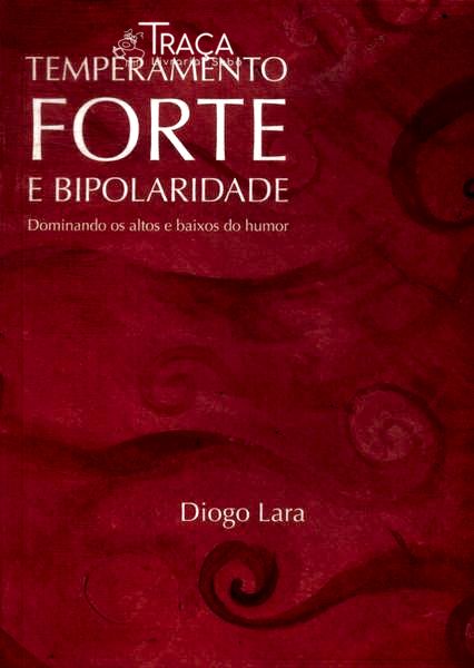 Temperamento Forte E Bipolaridade