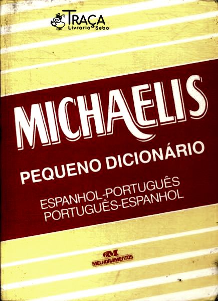 Michaelis Pequeno Dicionário Espanhol-português Português-espanhol (2000)