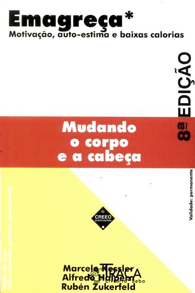 Emagreça: Mudando o Corpo e a Cabeça