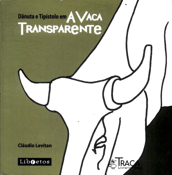 Dânuta e Tipístolo em a Vaca Transparente