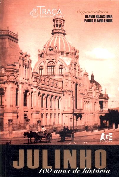 Julinho: 100 Anos de História