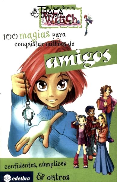 Witch: 100 Magias para Conquistar Milhões de Amigos