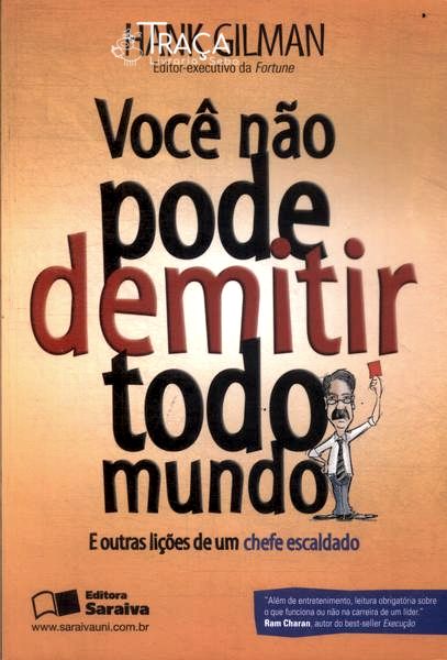 Você Não Pode Demitir Todo Mundo