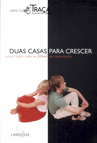 Duas Casas para Crescer: Como Lidar com os Filhos Na Separação