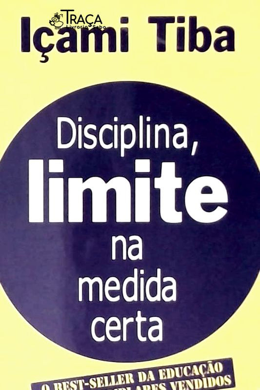 Disciplina: Limite Na Medida Certa