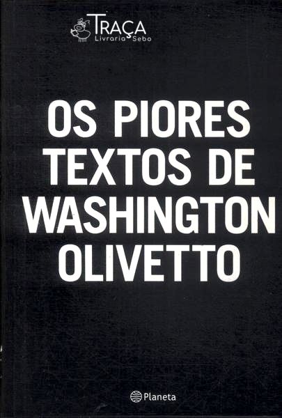 Os Piores Textos de Washington Olivetto
