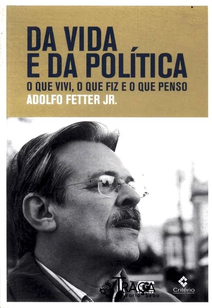 Da Vida E Da Política