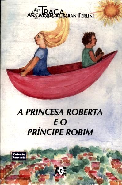 A Princesa Roberta E O Príncipe Robim