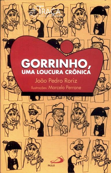 Gorrinho Uma Loucura Crônica