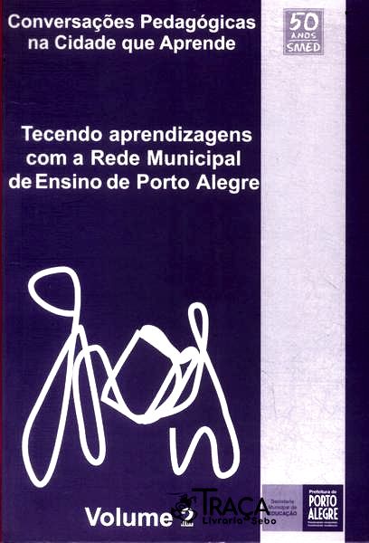 Tecendo Aprendizagens com a Rede Municipal de Ensino de Porto Alegre
