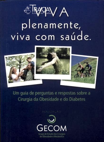Viva Plenamente, Viva com Saúde