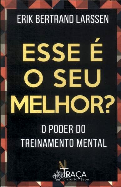 Esse É o Seu Melhor?