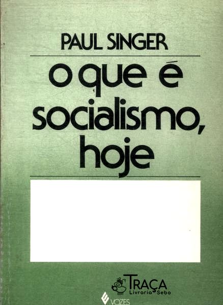 O Que É Socialismo Hoje