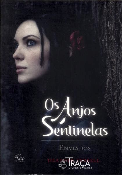 Os Anjos Sentinelas: Enviados