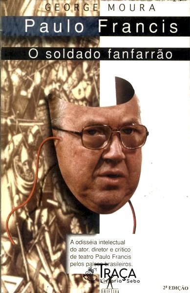 Paulo Francis, o Soldado Fanfarrão