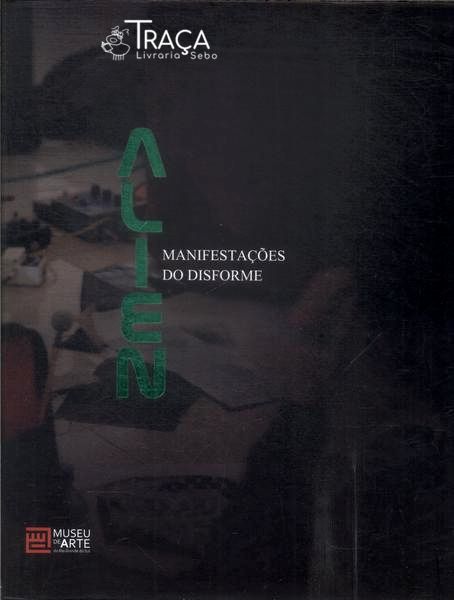 Alien: Manifestações do Disforme