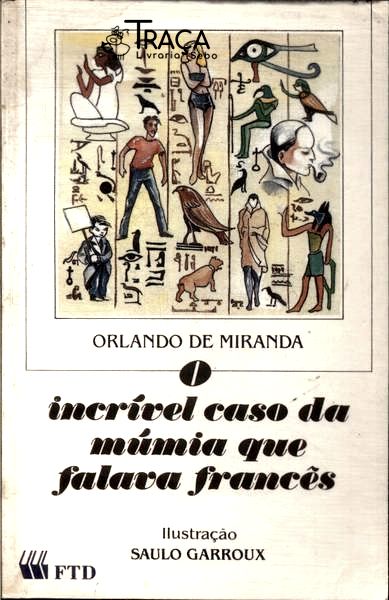 O Incrível Caso Da Múmia Que Falava Francês