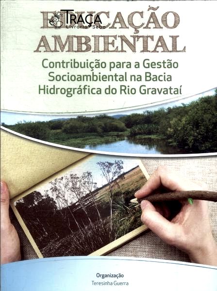 Educação Ambiental: Contribuição para a Gestão Socioambiental Na Bacia Hidrográfica do Rio Gravataí