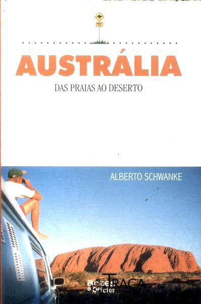 Austrália: das Praias Ao Deserto