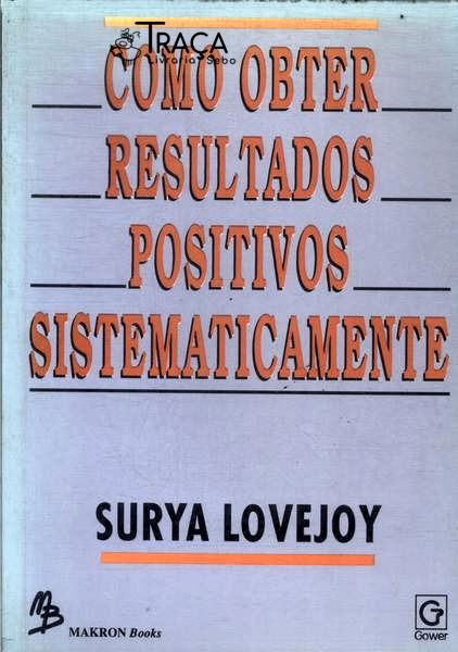 Como Obter Resultados Positivos Sistematicamente