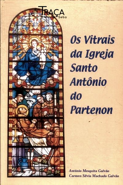 Os Vitrais da Igreja Santo Antônio do Partenon