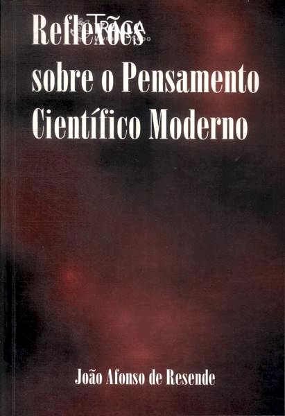 Reflexões Sobre o Pensamento Científico Moderno (autógrafo)