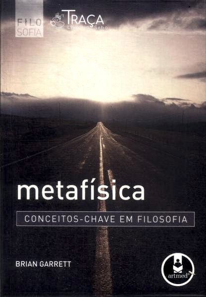 Metafísica: Conceitos-chave em Filosofia
