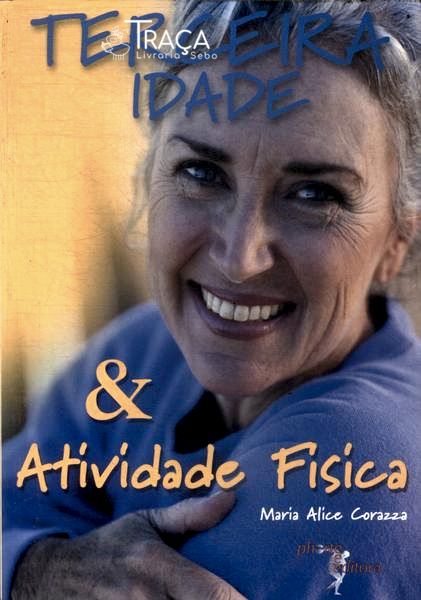 Terceira Idade e Atividade Física