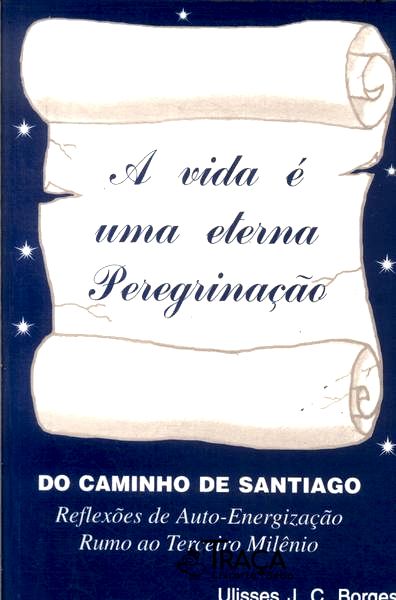 A Vida É Uma Eterna Peregrinação