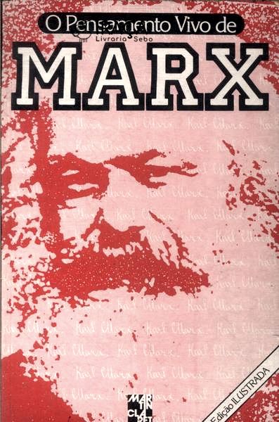 O Pensamento Vivo de Marx