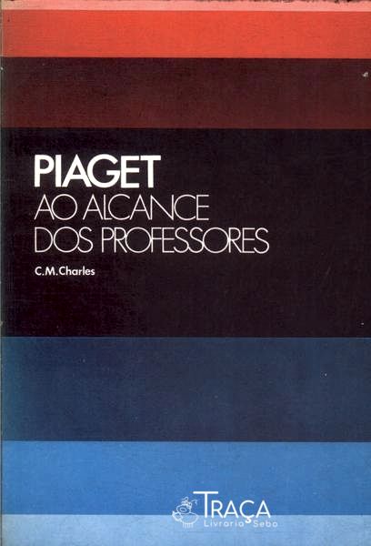 Piaget Ao Alcance dos Professores