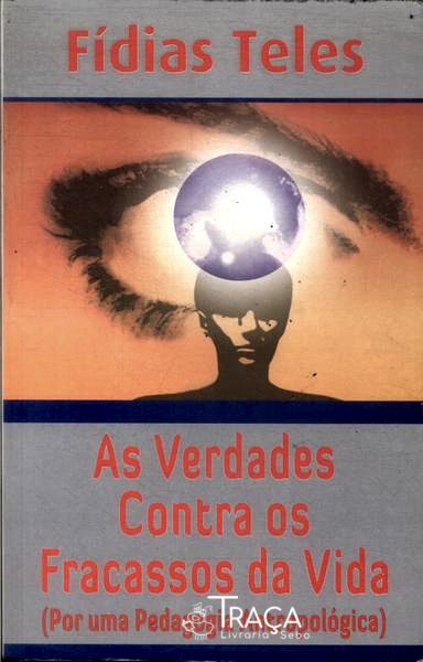 As Verdades Contra os Fracassos da Vida (autógrafo)