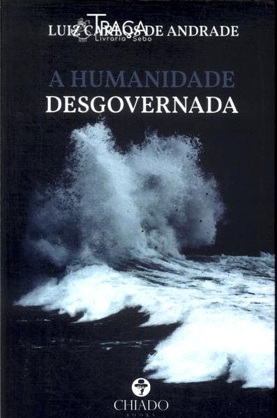 A Humanidade Desgovernada
