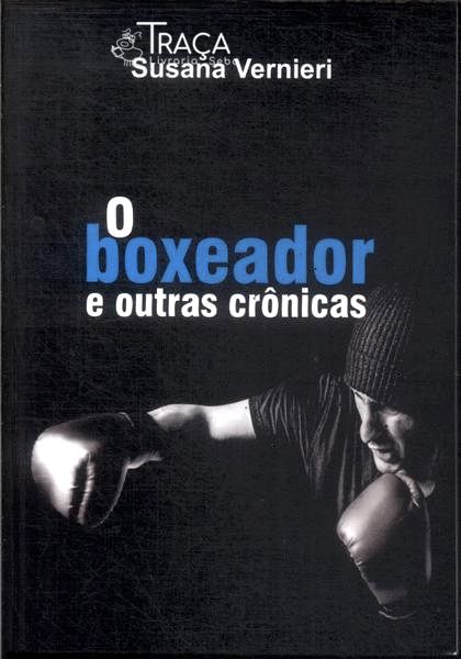 O Boxeador E Outras Crônicas