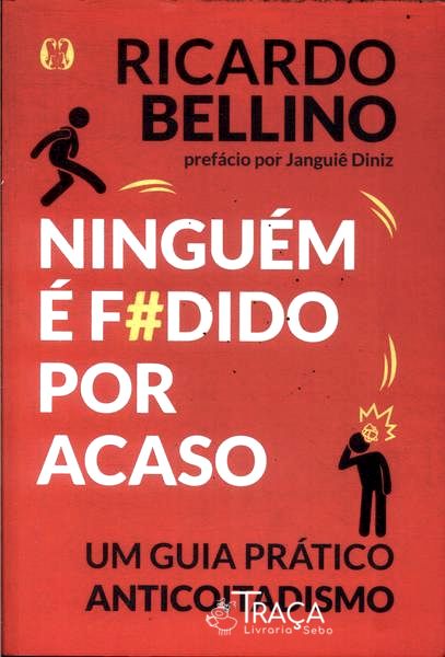 Ninguém É Fodido por Acaso