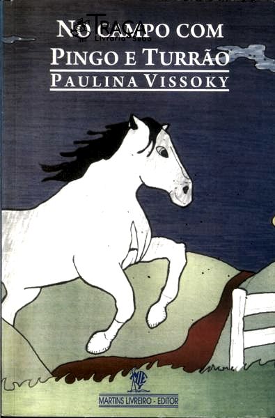 No Campo Com Pingo E Turrão