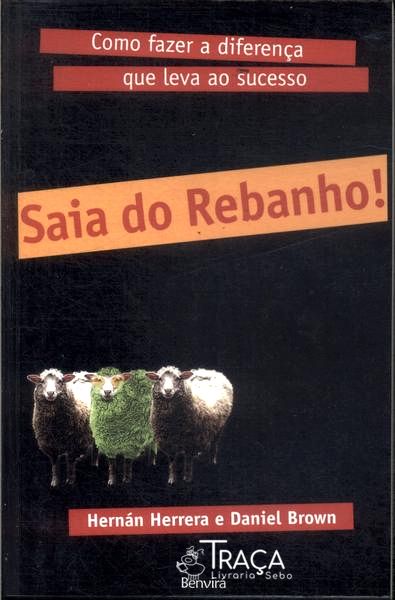 Saia do Rebanho - Como Fazer a Diferença Que Leva Ao Sucesso