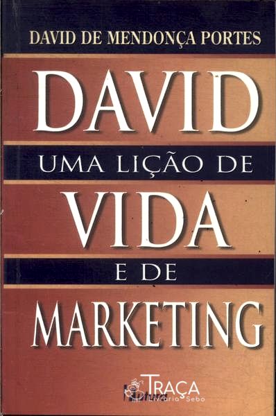 David: Uma Lição de Vida e de Marketing