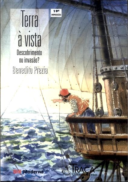 Terra À Vista: Descobrimento Ou Invasão?
