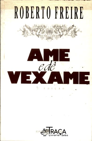 Ame E Dê Vexame